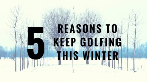 5 Reasons to Keep Golfing This Winter