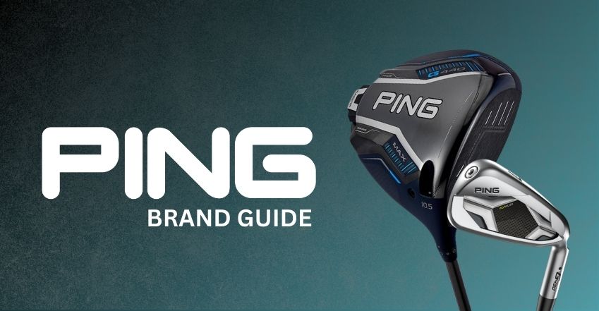 Ping: The Complete Brand Guide for Golfers (2026) | Golf Club Brokers